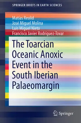 Reolid / Molina / Nieto |  The Toarcian Oceanic Anoxic Event in the South Iberian Palaeomargin | Buch |  Sack Fachmedien