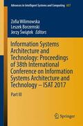 Wilimowska / Swiatek / Borzemski |  Information Systems Architecture and Technology: Proceedings of 38th International Conference on Information Systems Architecture and Technology ¿ ISAT 2017 | Buch |  Sack Fachmedien