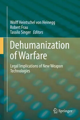 Heintschel von Heinegg / Singer / Frau |  Dehumanization of Warfare | Buch |  Sack Fachmedien