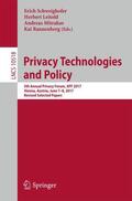 Schweighofer / Rannenberg / Leitold |  Privacy Technologies and Policy | Buch |  Sack Fachmedien