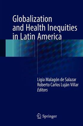 Luján Villar / Malagón de Salazar |  Globalization and Health Inequities in Latin America | Buch |  Sack Fachmedien