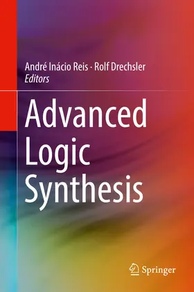 Reis / Drechsler |  Advanced Logic Synthesis | eBook | Sack Fachmedien