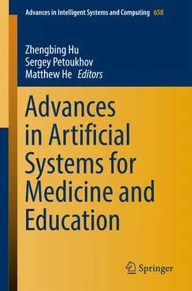 Hu / Petoukhov / He | Advances in Artificial Systems for Medicine and Education | E-Book | sack.de