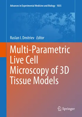 Dmitriev |  Multi-Parametric Live Cell Microscopy of 3D Tissue Models | eBook | Sack Fachmedien