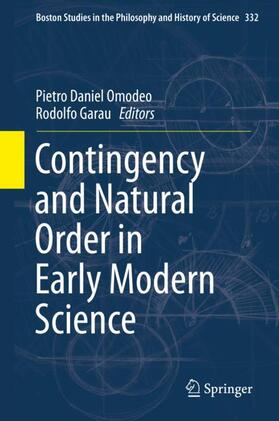 Garau / Omodeo |  Contingency and Natural Order in Early Modern Science | Buch |  Sack Fachmedien