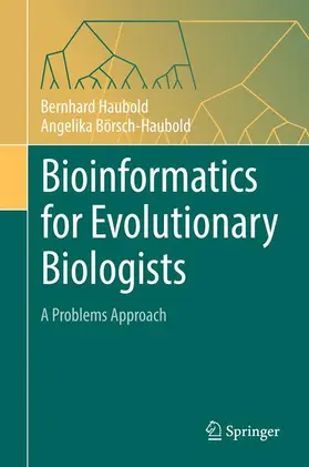 Haubold / Börsch-Haubold |  Bioinformatics for Evolutionary Biologists | Buch |  Sack Fachmedien