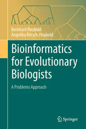 Haubold / Börsch-Haubold |  Bioinformatics for Evolutionary Biologists | eBook | Sack Fachmedien
