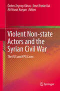 Oktav / Parlar Dal / Kursun |  Violent Non-state Actors and the Syrian Civil War | eBook | Sack Fachmedien