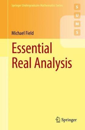 Field | Essential Real Analysis | Buch | 978-3-319-67545-9 | sack.de