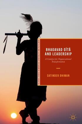 Dhiman | Dhiman, S: Bhagavad Gi¯ta¯ and Leadership | Buch | 978-3-319-67572-5 | sack.de