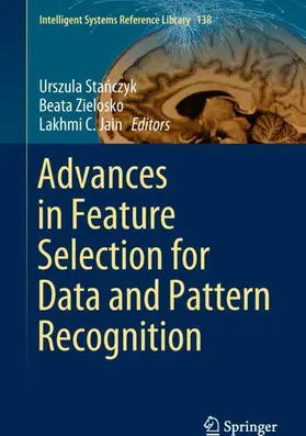 Stanczyk / Stanczyk / Jain |  Advances in Feature Selection for Data and Pattern Recognition | Buch |  Sack Fachmedien