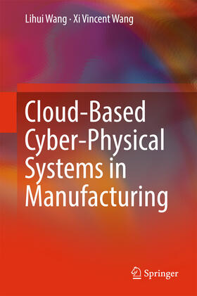 Wang | Cloud-Based Cyber-Physical Systems in Manufacturing | E-Book | sack.de