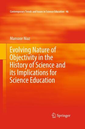 Niaz | Evolving Nature of Objectivity in the History of Science and its Implications for Science Education | Buch | 978-3-319-67725-5 | sack.de