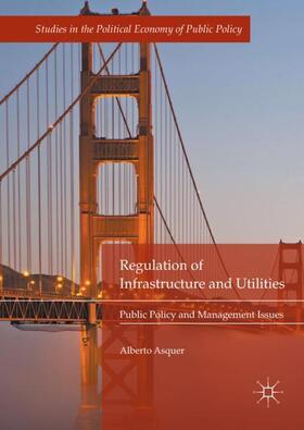Asquer | Regulation of Infrastructure and Utilities | Buch | 978-3-319-67734-7 | sack.de
