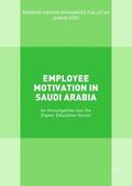 Syed / Fallatah |  Employee Motivation in Saudi Arabia | Buch |  Sack Fachmedien