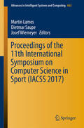 Lames / Saupe / Wiemeyer |  Proceedings of the 11th International Symposium on Computer Science in Sport (IACSS 2017) | eBook | Sack Fachmedien