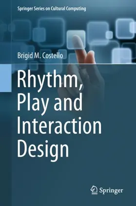 Costello | Rhythm, Play and Interaction Design | Buch | 978-3-319-67848-1 | sack.de