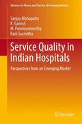 Mohapatra / Ganesh / Punniyamoorthy |  Service Quality in Indian Hospitals | Buch |  Sack Fachmedien