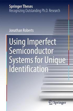 Roberts |  Using Imperfect Semiconductor Systems for Unique Identification | Buch |  Sack Fachmedien