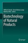 Schwab / Wüst / Lange |  Biotechnology of Natural Products | Buch |  Sack Fachmedien
