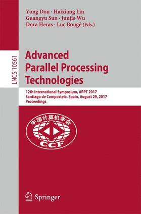Dou / Lin / Sun | Advanced Parallel Processing Technologies | Buch | 978-3-319-67951-8 | sack.de