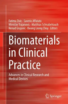 Zivic / Affatato / Choy |  Biomaterials in Clinical Practice | Buch |  Sack Fachmedien