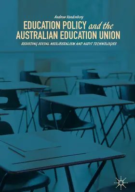 Vandenberg | Education Policy and the Australian Education Union | Buch | 978-3-319-68046-0 | www.sack.de