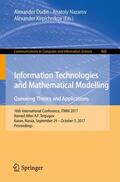 Dudin / Kirpichnikov / Nazarov |  Information Technologies and Mathematical Modelling. Queueing Theory and Applications | Buch |  Sack Fachmedien