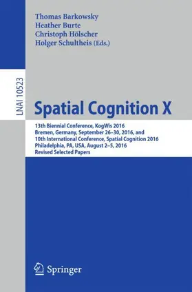Barkowsky / Schultheis / Burte |  Spatial Cognition X | Buch |  Sack Fachmedien