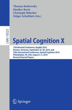 Barkowsky / Schultheis / Burte | Spatial Cognition X | Buch | 978-3-319-68188-7 | sack.de