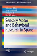 Hilbig / Gollhofer / Bock |  Sensory Motor and Behavioral Research in Space | eBook | Sack Fachmedien