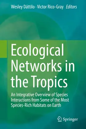 Dáttilo / Rico-Gray |  Ecological Networks in the Tropics | Buch |  Sack Fachmedien