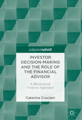 Cruciani |  Investor Decision-Making and the Role of the Financial Advisor | Buch |  Sack Fachmedien
