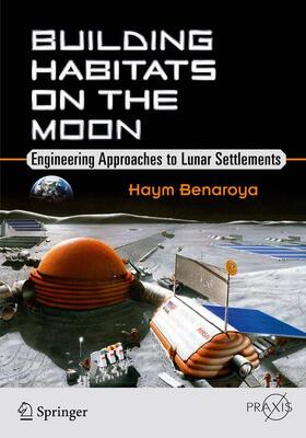 Benaroya | Building Habitats on the Moon | Buch | 978-3-319-68242-6 | sack.de