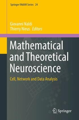 Nieus / Naldi | Mathematical and Theoretical Neuroscience | Buch | 978-3-319-68296-9 | sack.de