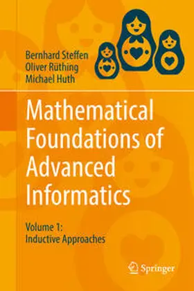 Steffen / Rüthing / Huth |  Mathematical Foundations of Advanced Informatics | eBook | Sack Fachmedien