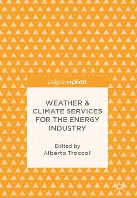 Troccoli | Weather & Climate Services for the Energy Industry | Buch | 978-3-319-68417-8 | sack.de