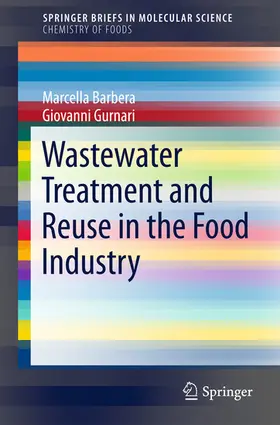 Barbera / Gurnari | Wastewater Treatment and Reuse in the Food Industry | E-Book | sack.de