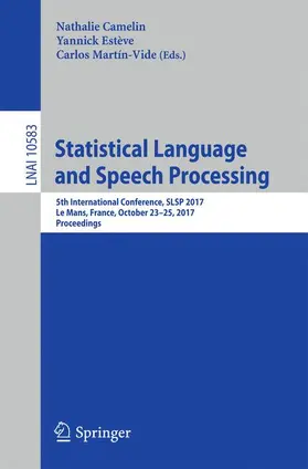 Camelin / Estève / Martín-Vide |  Statistical Language and Speech Processing | Buch |  Sack Fachmedien