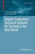 Tomforde / Müller-Schloer |  Organic Computing ¿ Technical Systems for Survival in the Real World | Buch |  Sack Fachmedien