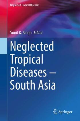 Singh | Neglected Tropical Diseases - South Asia | Buch | 978-3-319-68492-5 | sack.de