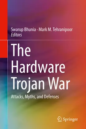 Bhunia / Tehranipoor | The Hardware Trojan War | E-Book | www.sack.de
