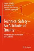 Keller / Langenbach / Pilz |  Technical Safety ¿ An Attribute of Quality | Buch |  Sack Fachmedien