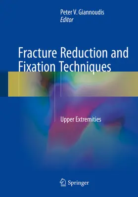 Giannoudis |  Fracture Reduction and Fixation Techniques | eBook | Sack Fachmedien
