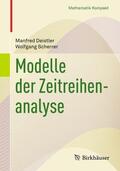Deistler / Scherrer |  Modelle der Zeitreihenanalyse | Buch |  Sack Fachmedien