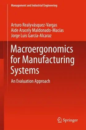 Realyvásquez Vargas / García-Alcaraz / Maldonado-Macias |  Macroergonomics for Manufacturing Systems | Buch |  Sack Fachmedien