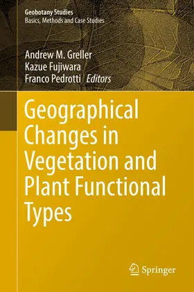 Greller / Pedrotti / Fujiwara |  Geographical Changes in Vegetation and Plant Functional Types | Buch |  Sack Fachmedien