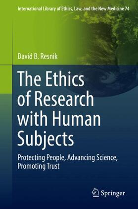 Resnik | The Ethics of Research with Human Subjects | Buch | 978-3-319-68755-1 | sack.de