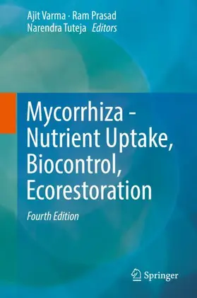 Varma / Tuteja / Prasad |  Mycorrhiza - Nutrient Uptake, Biocontrol, Ecorestoration | Buch |  Sack Fachmedien