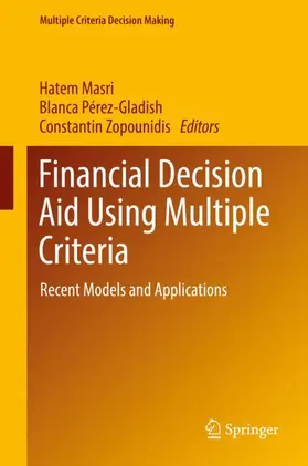 Masri / Zopounidis / Pérez-Gladish |  Financial Decision Aid Using Multiple Criteria | Buch |  Sack Fachmedien